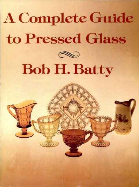A Complete Guide to Pressed Glass - FULL INSTANT DOWNLOAD | PDF DOCX EPUB