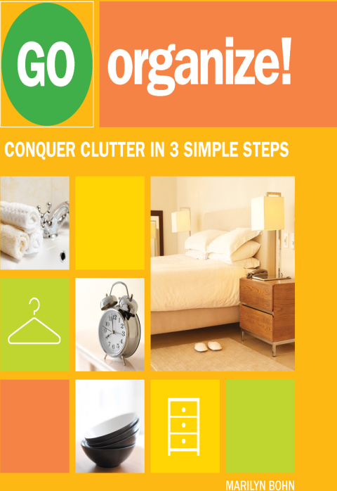 Go Organize: Conquer Clutter in 3 Simple Steps - FULL INSTANT DOWNLOAD | PDF DOCX EPUB