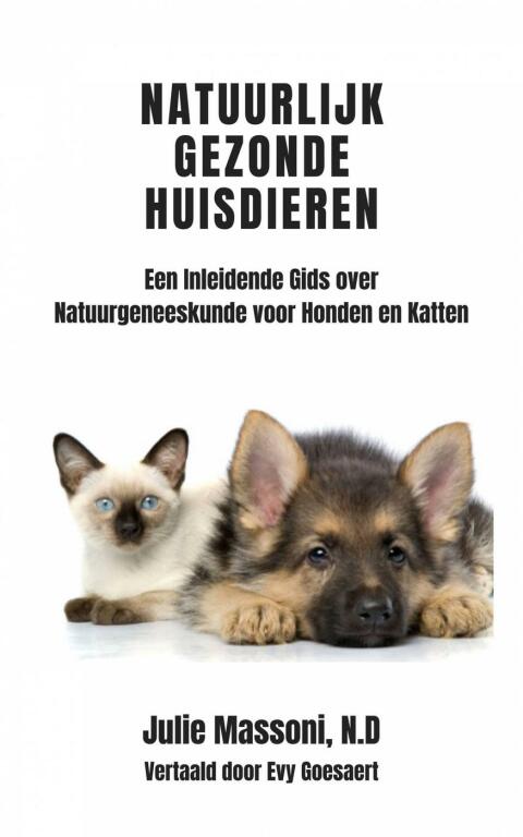 Natuurlijk Gezonde Huisdieren Een Inleidende Gids over Natuurgeneeskunde voor Honden en Katten - FULL INSTANT DOWNLOAD | PDF DOCX EPUB