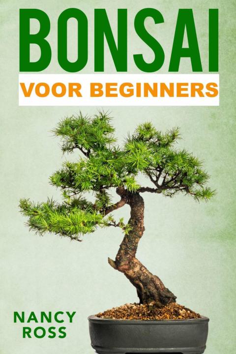 Bonsai: voor beginners - FULL INSTANT DOWNLOAD | PDF DOCX EPUB