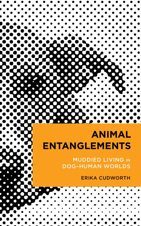 Animal Entanglements: Muddied Living in Dog–Human Worlds - FULL INSTANT DOWNLOAD | PDF DOCX EPUB