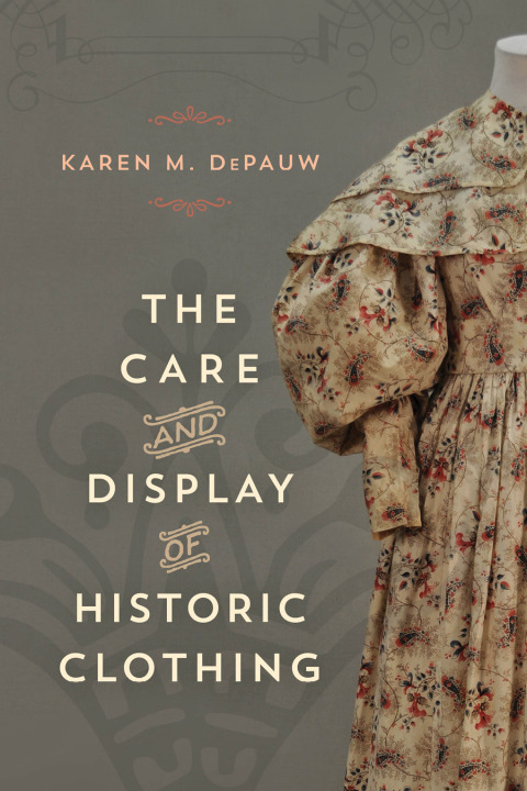 The Care and Display of Historic Clothing - FULL INSTANT DOWNLOAD | PDF DOCX EPUB