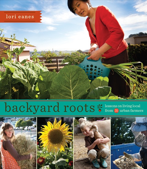 Backyard Roots: Lessons on Living Local from 35 Urban Farmers - FULL INSTANT DOWNLOAD | PDF DOCX EPUB