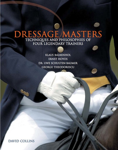 Dressage Masters: Techniques and Philosophies of Four Legendary Trainers - FULL INSTANT DOWNLOAD | PDF DOCX EPUB