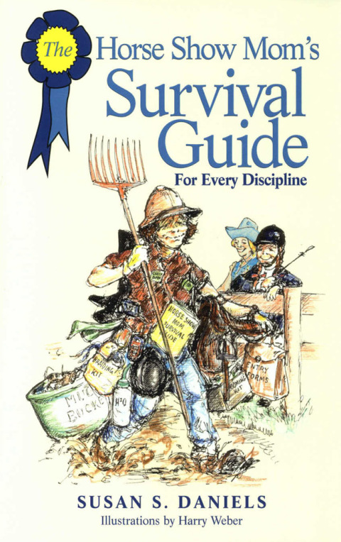 Horse Show Mom's Survival Guide: For Every Discipline, 1st Edition - FULL INSTANT DOWNLOAD | PDF DOCX EPUB