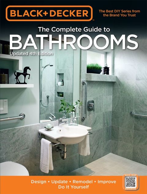 Black & Decker The Complete Guide to Bathrooms, Updated 4th Edition: Design * Update * Remodel * Improve * Do It Yourself, 4th Edition - FULL INSTANT DOWNLOAD | PDF DOCX EPUB