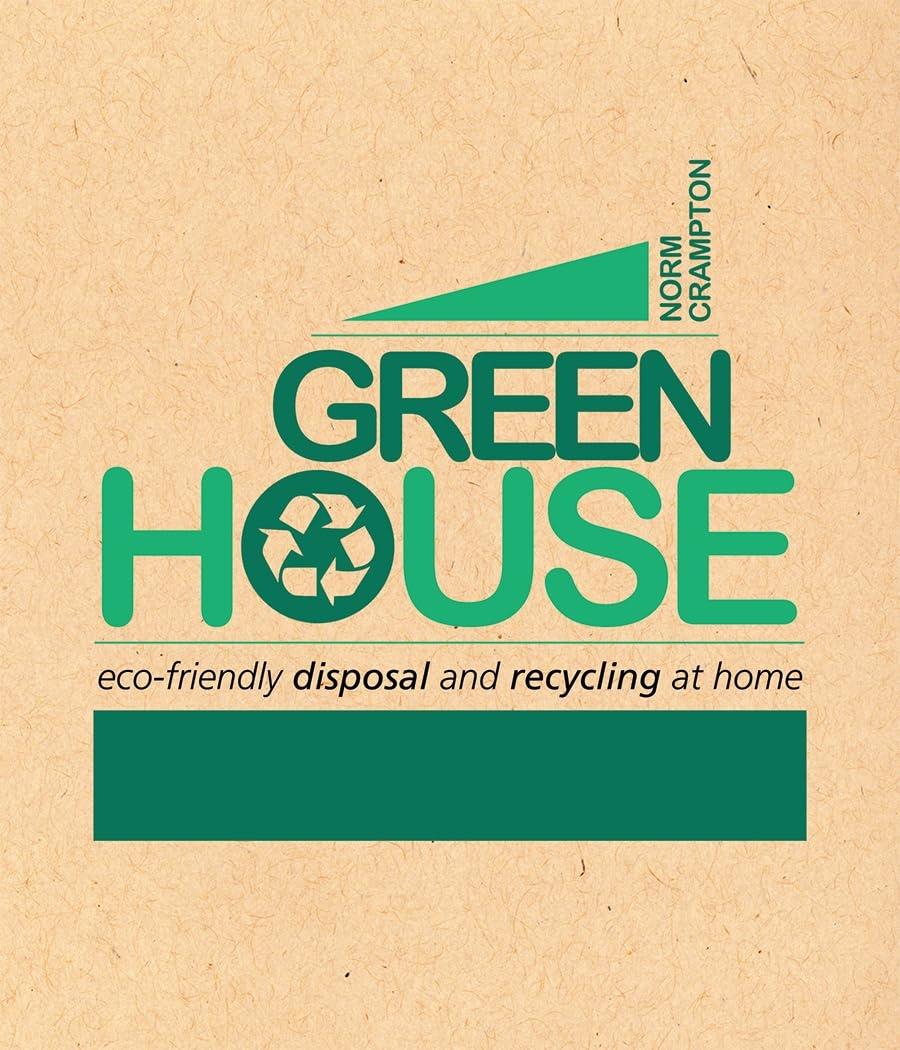 Green House: Eco-Friendly Disposal and Recycling at Home - FULL INSTANT DOWNLOAD | PDF DOCX EPUB