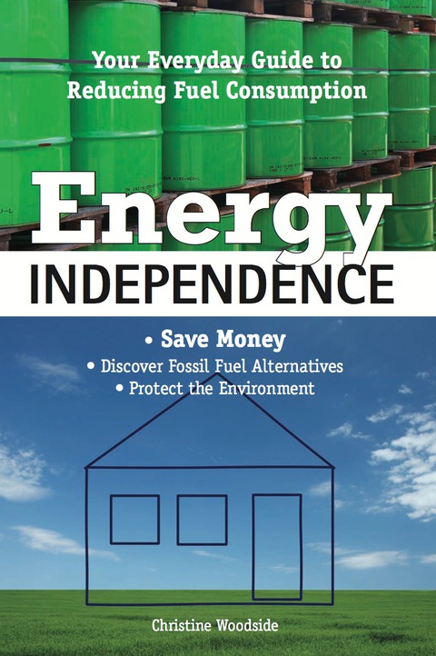Energy Independence: Your Everyday Guide to Reducing Fuel Consumption - FULL INSTANT DOWNLOAD | PDF DOCX EPUB
