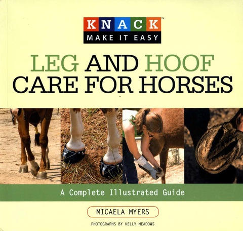 Knack Leg and Hoof Care for Horses: A Complete Illustrated Guide - FULL INSTANT DOWNLOAD | PDF DOCX EPUB