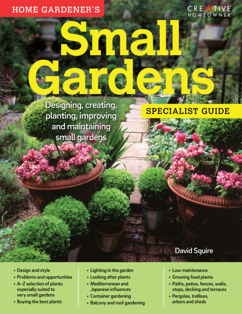Small Gardens: Specialist Guide: Designing, creating, planting, improving and maintaining small gardens - FULL INSTANT DOWNLOAD | PDF DOCX EPUB