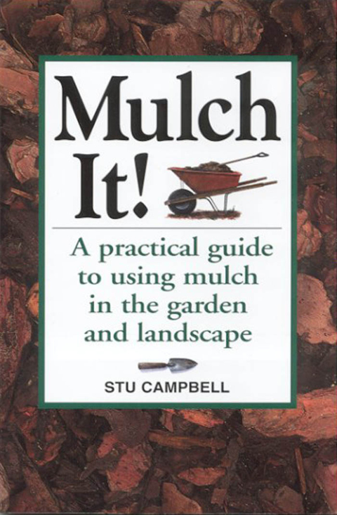 Mulch It!: A Practical Guide to Using Mulch in the Garden and Landscape - FULL INSTANT DOWNLOAD | PDF DOCX EPUB
