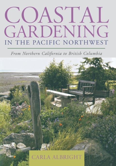 Coastal Gardening in the Pacific Northwest: From Northern California to British Columbia - FULL INSTANT DOWNLOAD | PDF DOCX EPUB