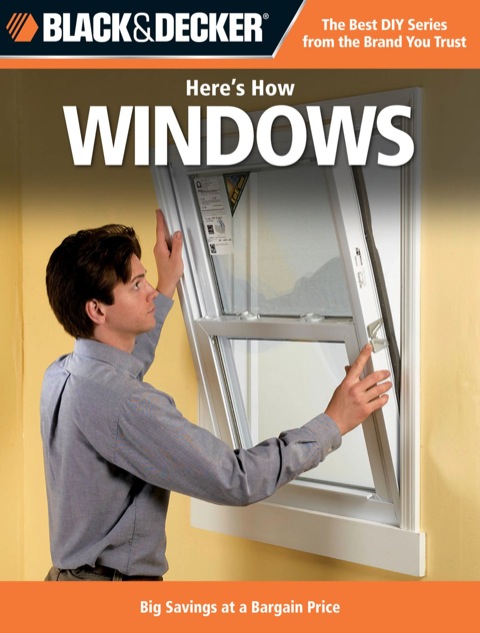 Black & Decker Here's How Windows: Big Savings at a Bargain Price - FULL INSTANT DOWNLOAD | PDF DOCX EPUB