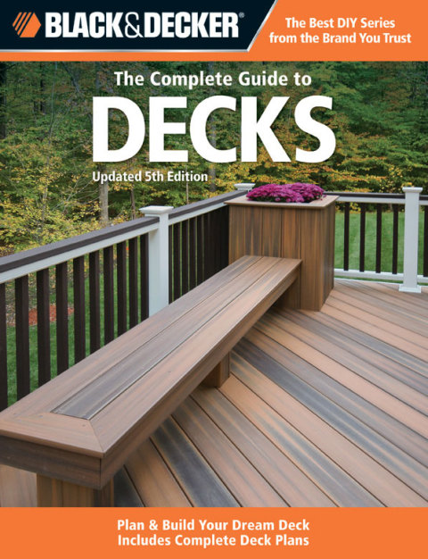 Black & Decker The Complete Guide to Decks, Updated 5th Edition: Plan & Build Your Dream Deck Includes Complete Deck Plans - FULL INSTANT DOWNLOAD | PDF DOCX EPUB