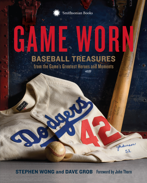 Game Worn: Baseball Treasures from the Game's Greatest Heroes and Moments - FULL INSTANT DOWNLOAD | PDF DOCX EPUB