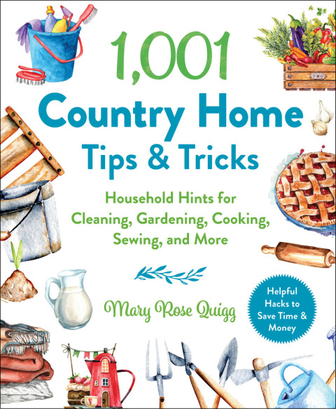 1,001 Country Home Tips & Tricks: Household Hints for Cleaning, Gardening, Cooking, Sewing, and More - FULL INSTANT DOWNLOAD | PDF DOCX EPUB