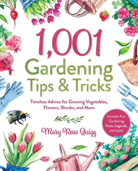 1,001 Gardening Tips & Tricks: Timeless Advice for Growing Vegetables, Flowers, Shrubs, and More - FULL INSTANT DOWNLOAD | PDF DOCX EPUB