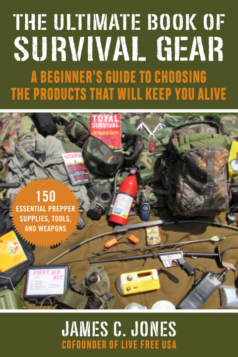 The Ultimate Book of Survival Gear: A Beginner's Guide to Choosing the Products That Will Keep You Alive - FULL INSTANT DOWNLOAD | PDF DOCX EPUB