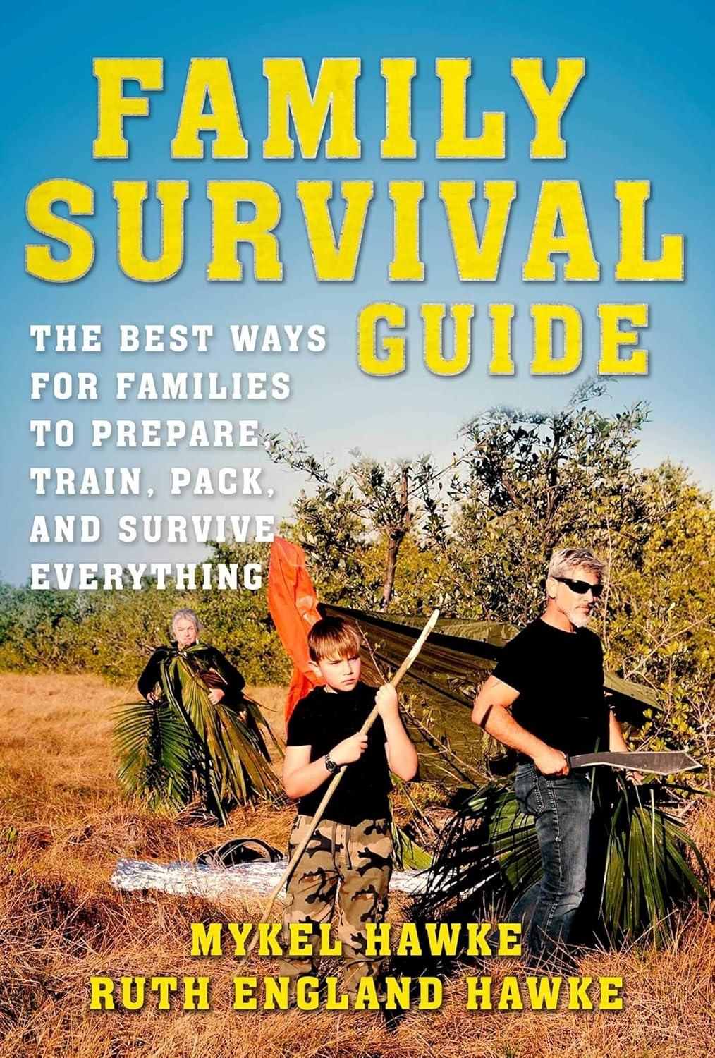 Family Survival Guide: The Best Ways for Families to Prepare, Train, Pack, and Survive Everything - FULL INSTANT DOWNLOAD | PDF DOCX EPUB