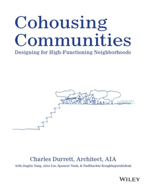 Cohousing Communities: Designing for High-Functioning Neighborhoods, 1st Edition - FULL INSTANT DOWNLOAD | PDF DOCX EPUB