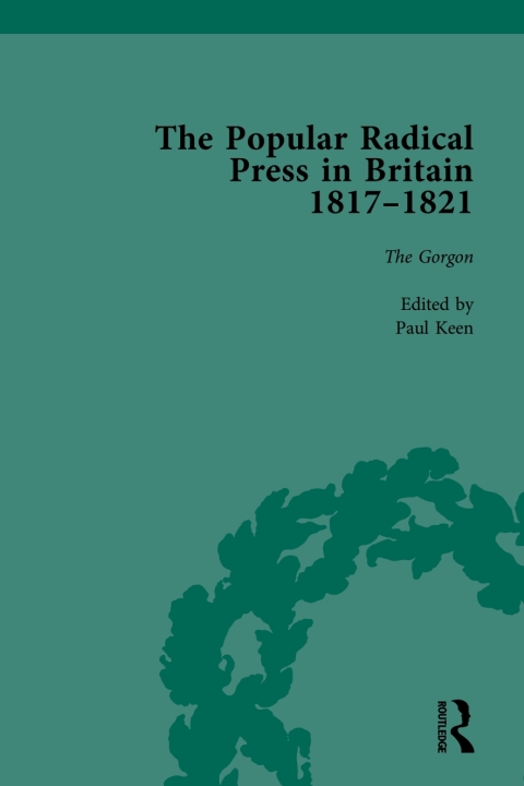 The Popular Radical Press in Britain, 1811-1821 Vol 3: A Reprint of Early Nineteenth-Century Radical Periodicals, 1st Edition - FULL INSTANT DOWNLOAD | PDF DOCX EPUB