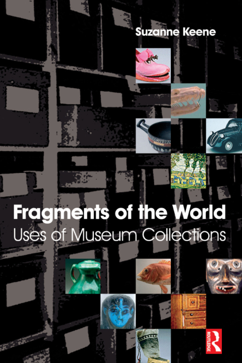 Fragments of the World: Uses of Museum Collections, 1st Edition - FULL INSTANT DOWNLOAD | PDF DOCX EPUB