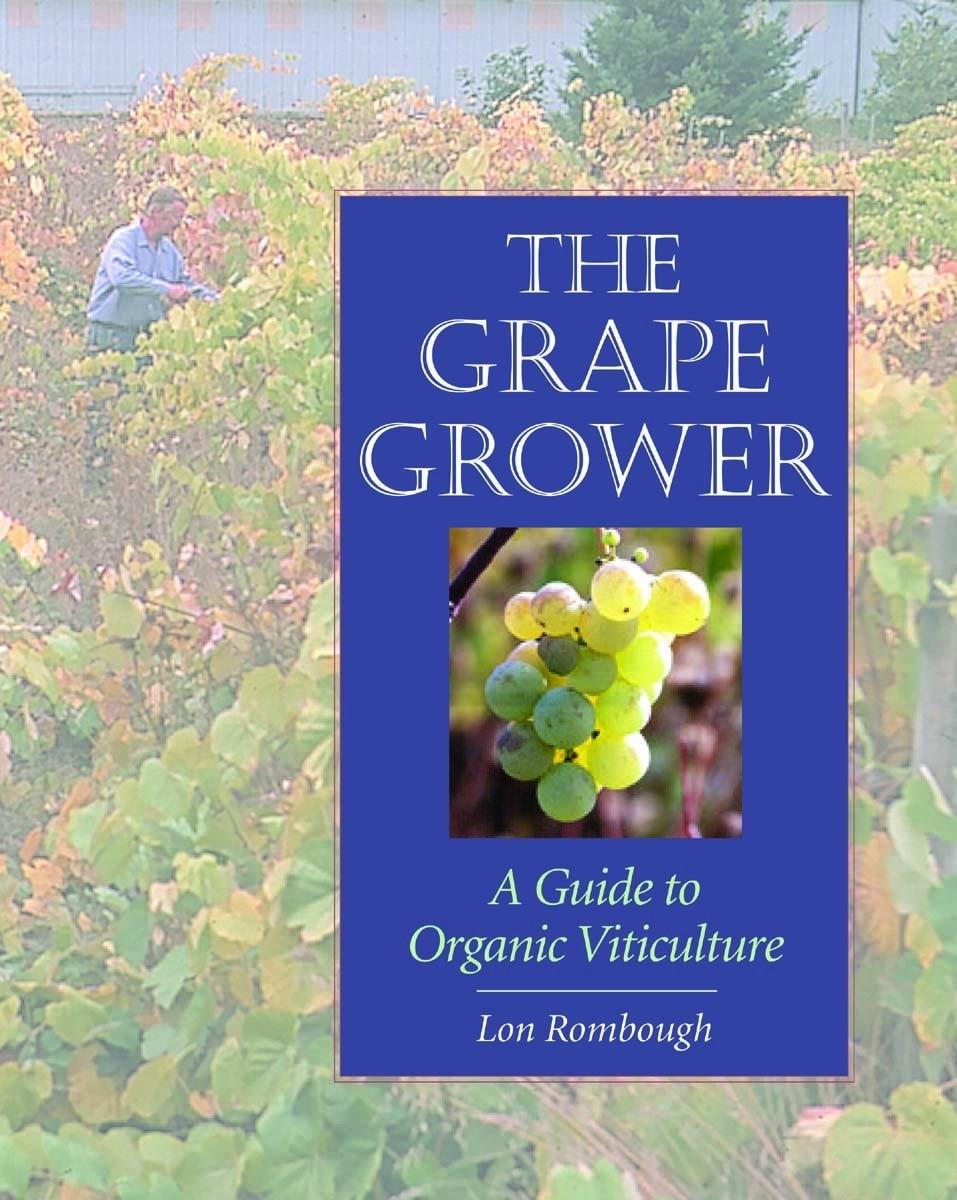 The Grape Grower: A Guide to Organic Viticulture - FULL INSTANT DOWNLOAD | PDF DOCX EPUB