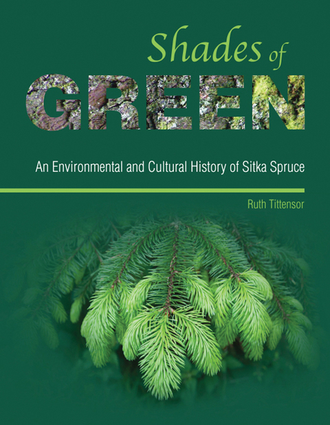 Shades of Green: An Environmental and Cultural History of Sitka Spruce - FULL INSTANT DOWNLOAD | PDF DOCX EPUB