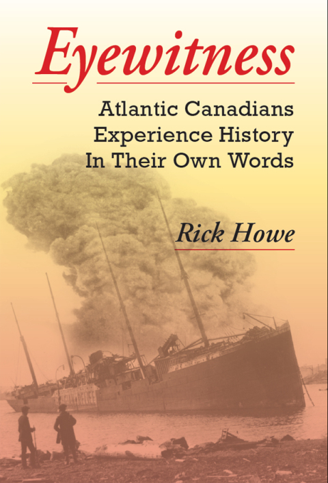 Eyewitness: Atlantic Canadians Experience History In Their Own Words - FULL INSTANT DOWNLOAD | PDF DOCX EPUB
