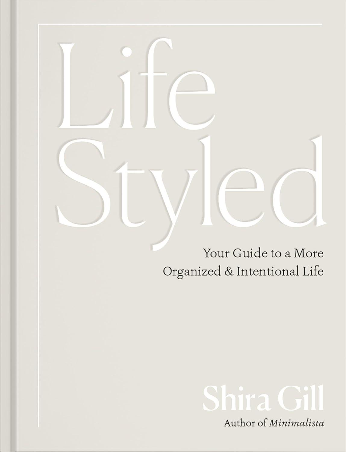 LifeStyled: Your Guide to a More Organized & Intentional Life - FULL INSTANT DOWNLOAD | PDF DOCX EPUB
