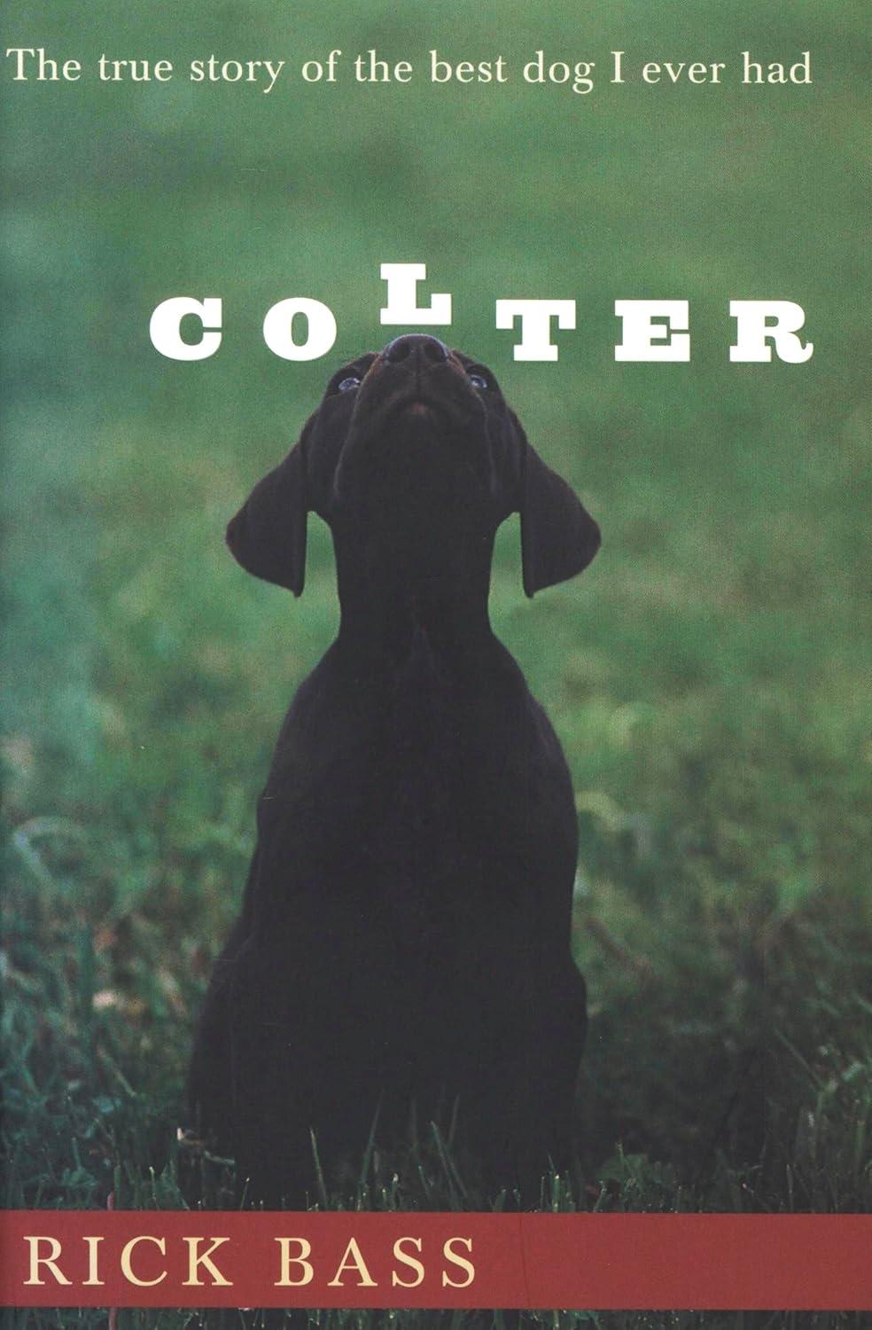 Colter: The True Story of the Best Dog I Ever Had - FULL INSTANT DOWNLOAD | PDF DOCX EPUB