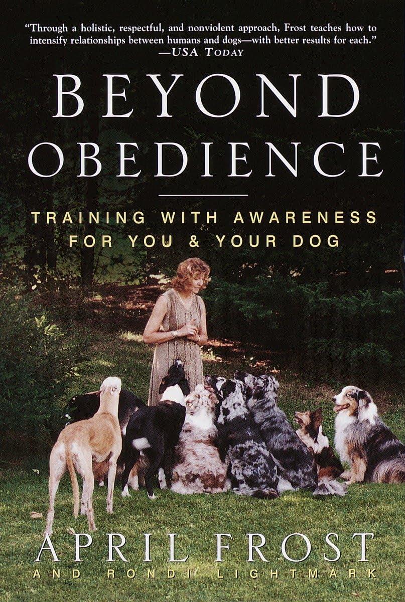 Beyond Obedience: Training with Awareness for You & Your Dog - FULL INSTANT DOWNLOAD | PDF DOCX EPUB