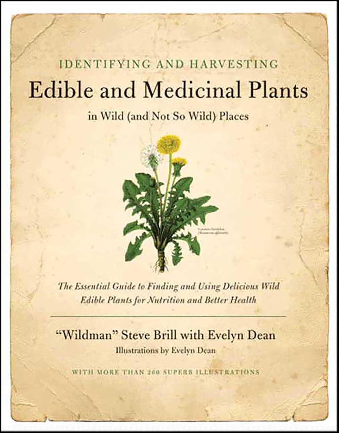Identifying & Harvesting Edible and Medicinal Plants (And Not So Wild Places): The Essential Guide to Finding and Using Delicious Wild Edible Plants for Nutrition and Better Health - FULL INSTANT DOWNLOAD | PDF DOCX EPUB