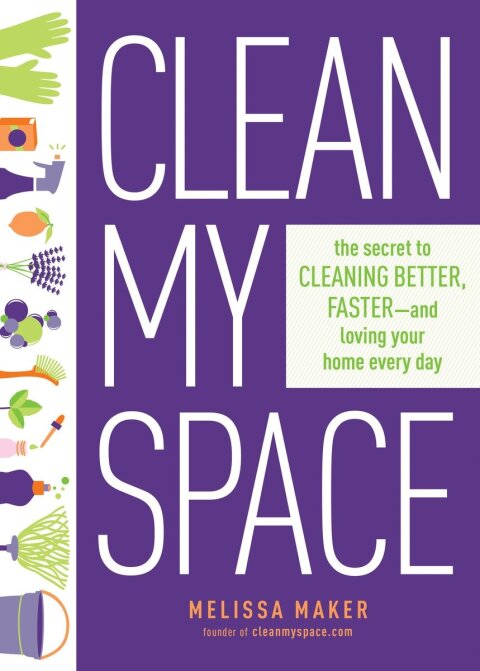 Clean My Space: The Secret to Cleaning Better, Faster, and Loving Your Home Every Day - FULL INSTANT DOWNLOAD | PDF DOCX EPUB