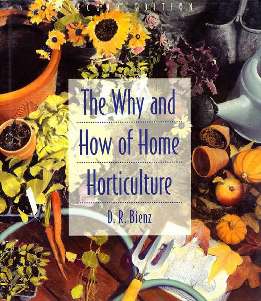 The Why and How of Home Horticulture - FULL INSTANT DOWNLOAD | PDF DOCX EPUB