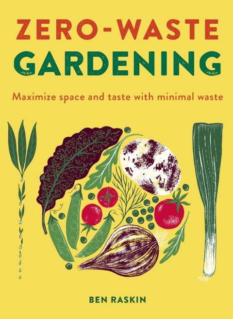 Zero Waste Gardening: Maximize space and taste with minimal waste - FULL INSTANT DOWNLOAD | PDF DOCX EPUB