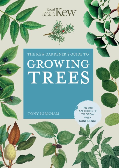 The Kew Gardener's Guide to Growing Trees: The Art and Science to grow with confidence - FULL INSTANT DOWNLOAD | PDF DOCX EPUB