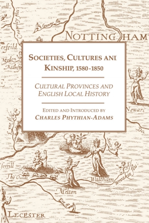 Societies, Cultures and Kinship 1580-1850: Cultural Provinces and English Local History, 1st Edition - FULL INSTANT DOWNLOAD | PDF DOCX EPUB