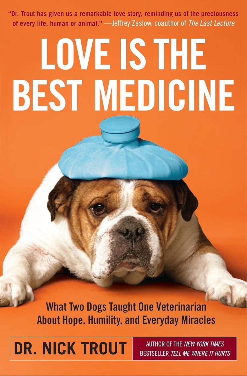 Love Is the Best Medicine: What Two Dogs Taught One Veterinarian about Hope, Humility, and Everyday Miracles - FULL INSTANT DOWNLOAD | PDF DOCX EPUB