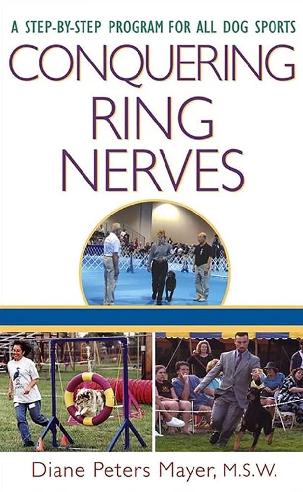 Conquering Ring Nerves: A Step-by-Step Program for All Dog Sports, 1st Edition - FULL INSTANT DOWNLOAD | PDF DOCX EPUB