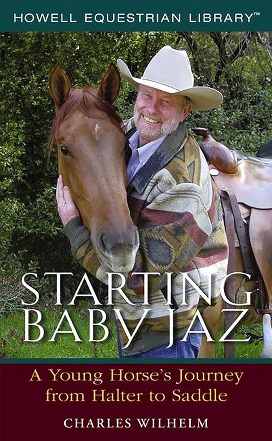 Starting Baby Jaz: A Young Horse's Journey from Halter to Saddle, 1st Edition - FULL INSTANT DOWNLOAD | PDF DOCX EPUB