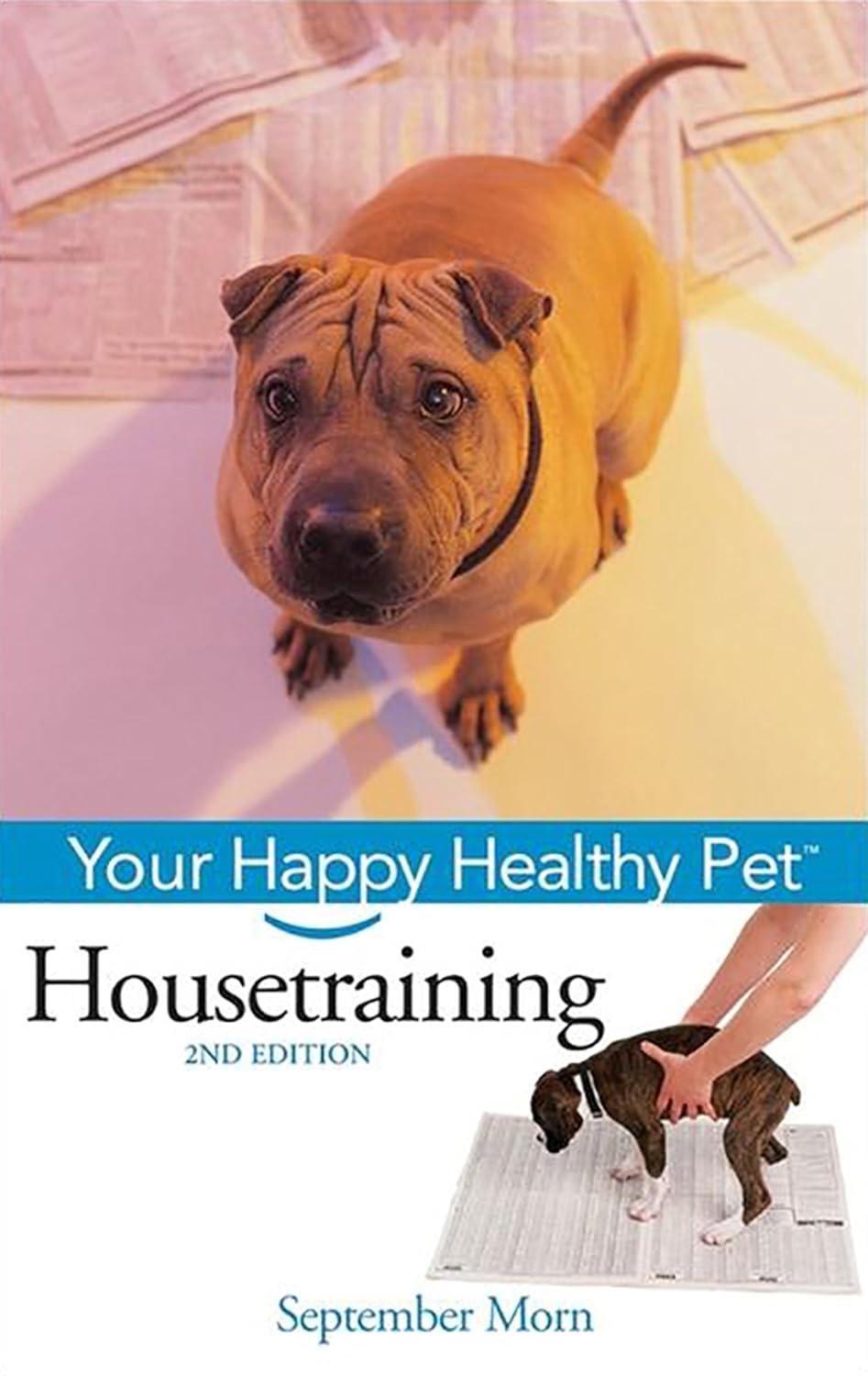 Housetraining: Your Happy Healthy Pet, 2nd Edition - FULL INSTANT DOWNLOAD | PDF DOCX EPUB