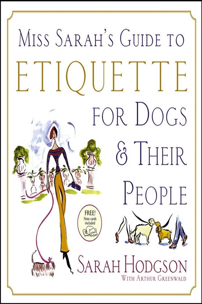 Miss Sarah's Guide to Etiquette for Dogs & Their People, 1st Edition - FULL INSTANT DOWNLOAD | PDF DOCX EPUB