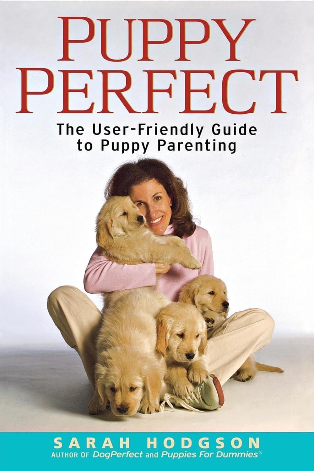 PuppyPerfect: The user-friendly guide to puppy parenting, 1st Edition - FULL INSTANT DOWNLOAD | PDF DOCX EPUB