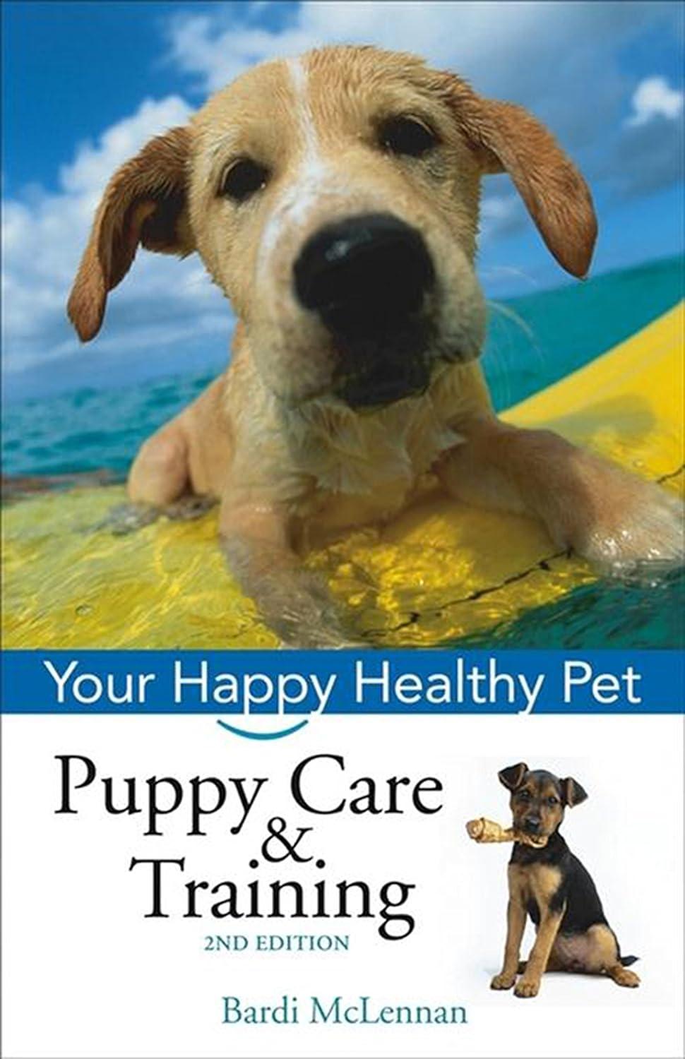 Puppy Care & Training: Your Happy Healthy Pet, 2nd Edition - FULL INSTANT DOWNLOAD | PDF DOCX EPUB