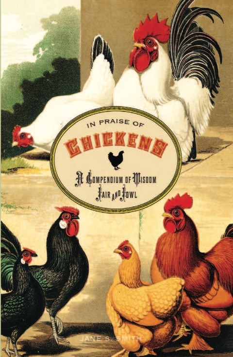 In Praise of Chickens: A Compendium of Wisdom Fair and Fowl - FULL INSTANT DOWNLOAD | PDF DOCX EPUB