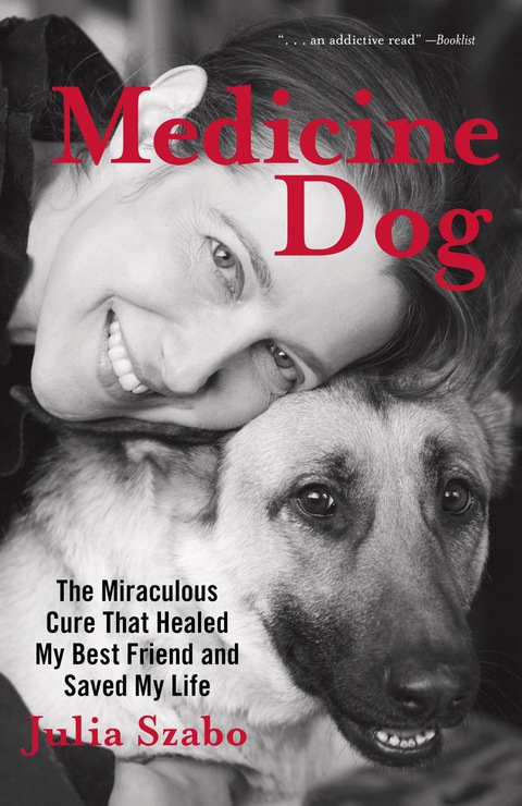 Medicine Dog: The Miraculous Cure That Healed My Best Friend and Saved My Life - FULL INSTANT DOWNLOAD | PDF DOCX EPUB