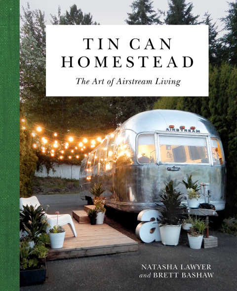 Tin Can Homestead: The Art of Airstream Living - FULL INSTANT DOWNLOAD | PDF DOCX EPUB