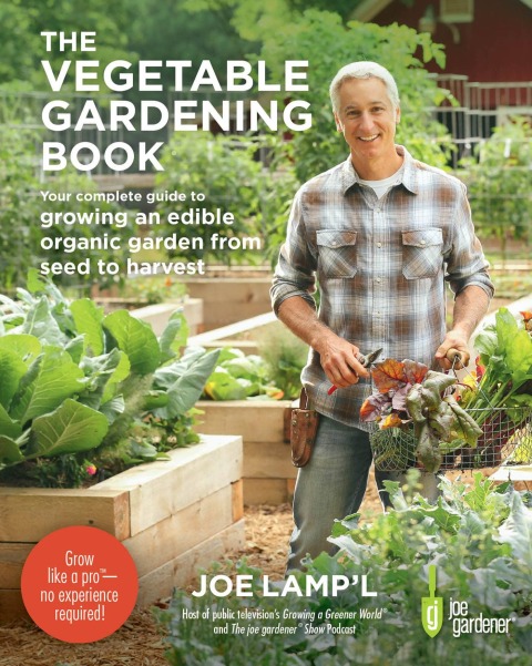 The Vegetable Gardening Book: Your complete guide to growing an edible organic garden from seed to harvest - FULL INSTANT DOWNLOAD | PDF DOCX EPUB