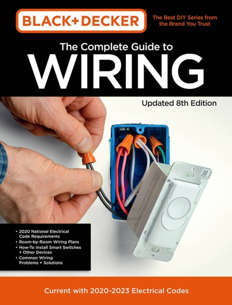 Black & Decker The Complete Guide to Wiring Updated 8th Edition: Current with 2020-2023 Electrical Codes - FULL INSTANT DOWNLOAD | PDF DOCX EPUB